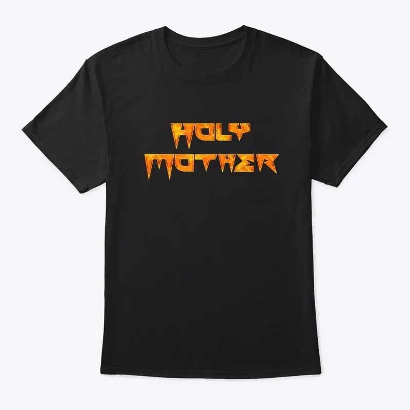 Holy Mother Fire T-Shirt